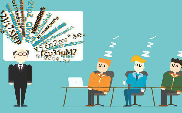 Thuyết trình là một nghệ thuật, người thuyết trình là một nghệ sĩ: Đừng để bất cứ ai ngủ khi bạn đang say mê với những ý tưởng của mình!